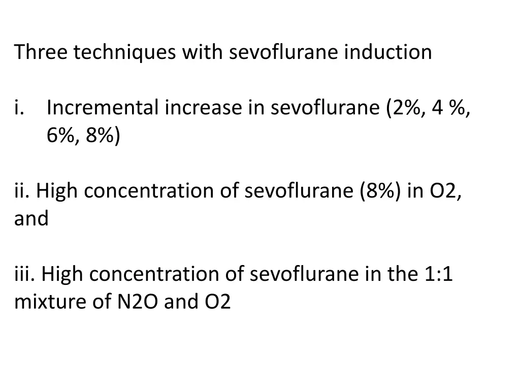 three techniques with sevoflurane induction