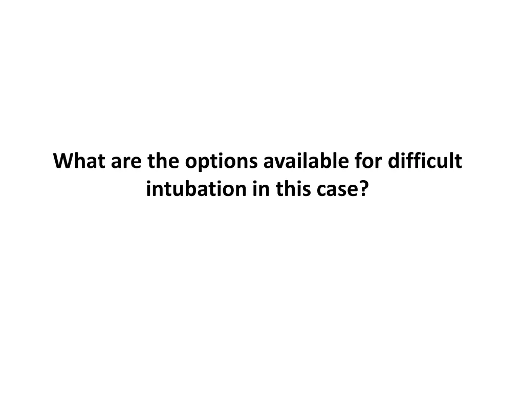 what are the options available for difficult