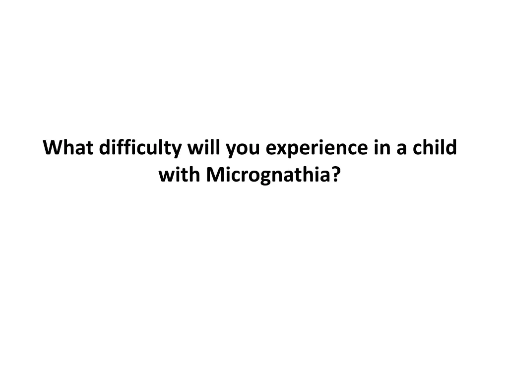 what difficulty will you experience in a child