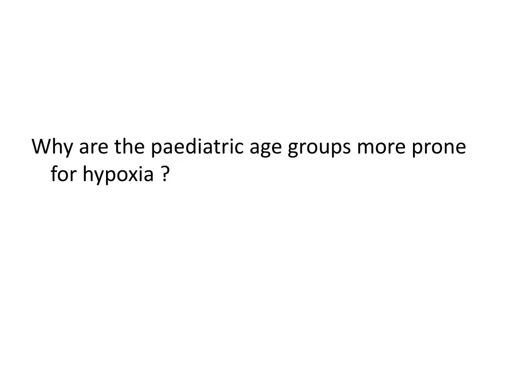 why are the paediatric age groups more prone