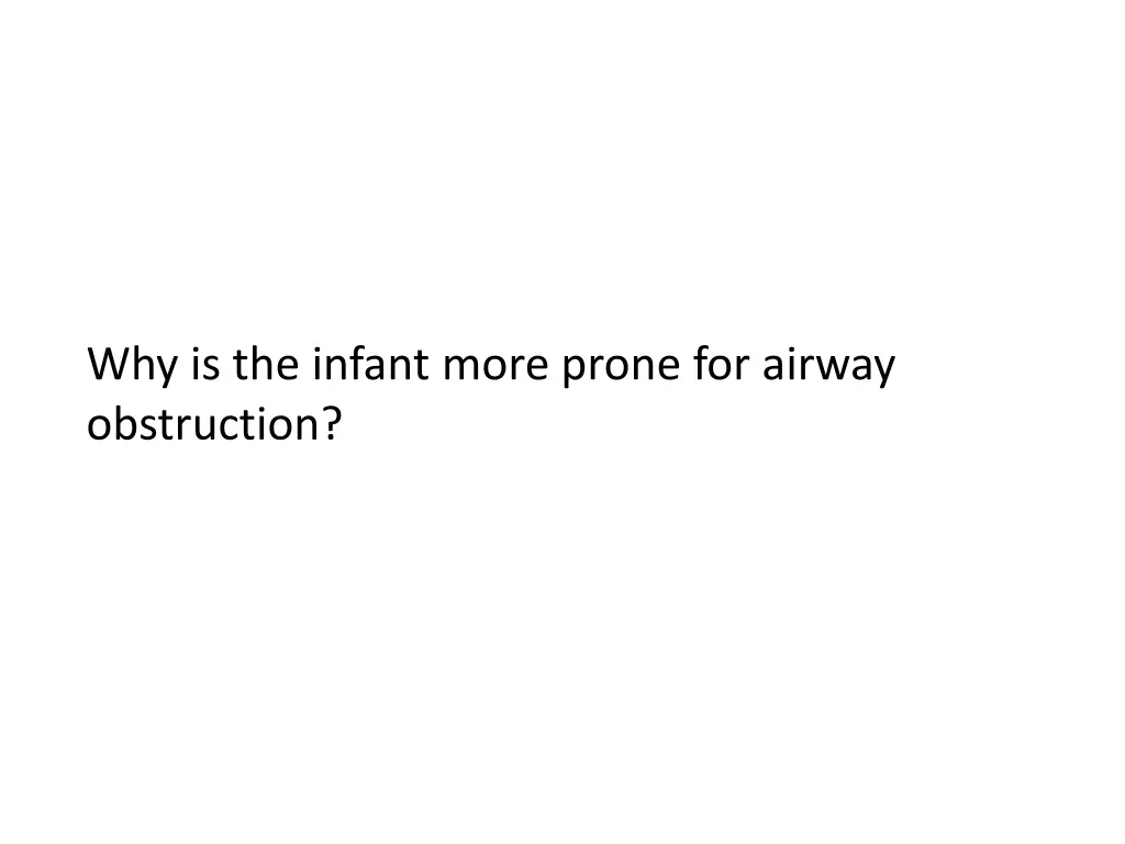 why is the infant more prone for airway