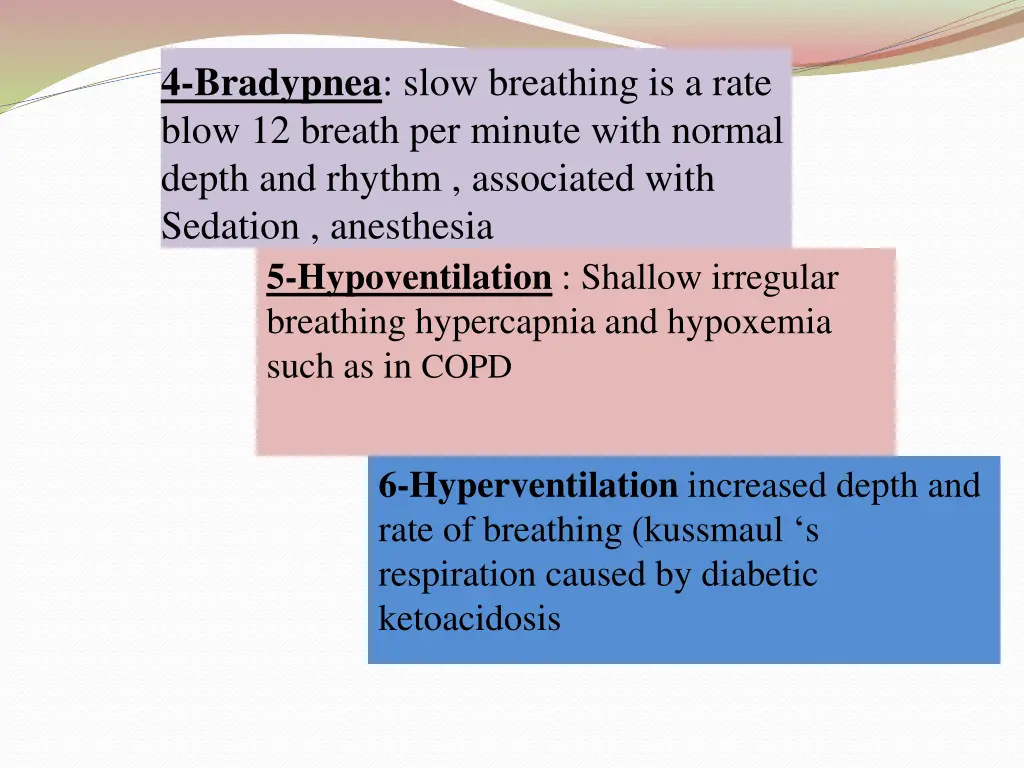 4 bradypnea slow breathing is a rate blow