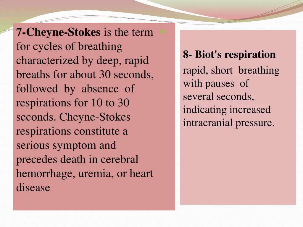 7 cheyne stokes is the term for cycles