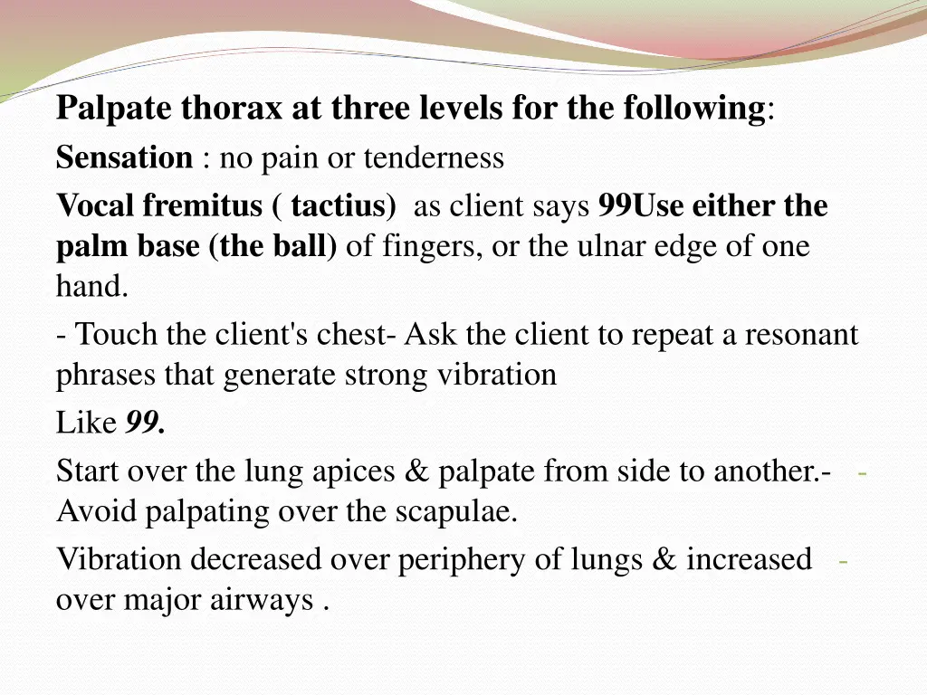 palpate thorax at three levels for the following