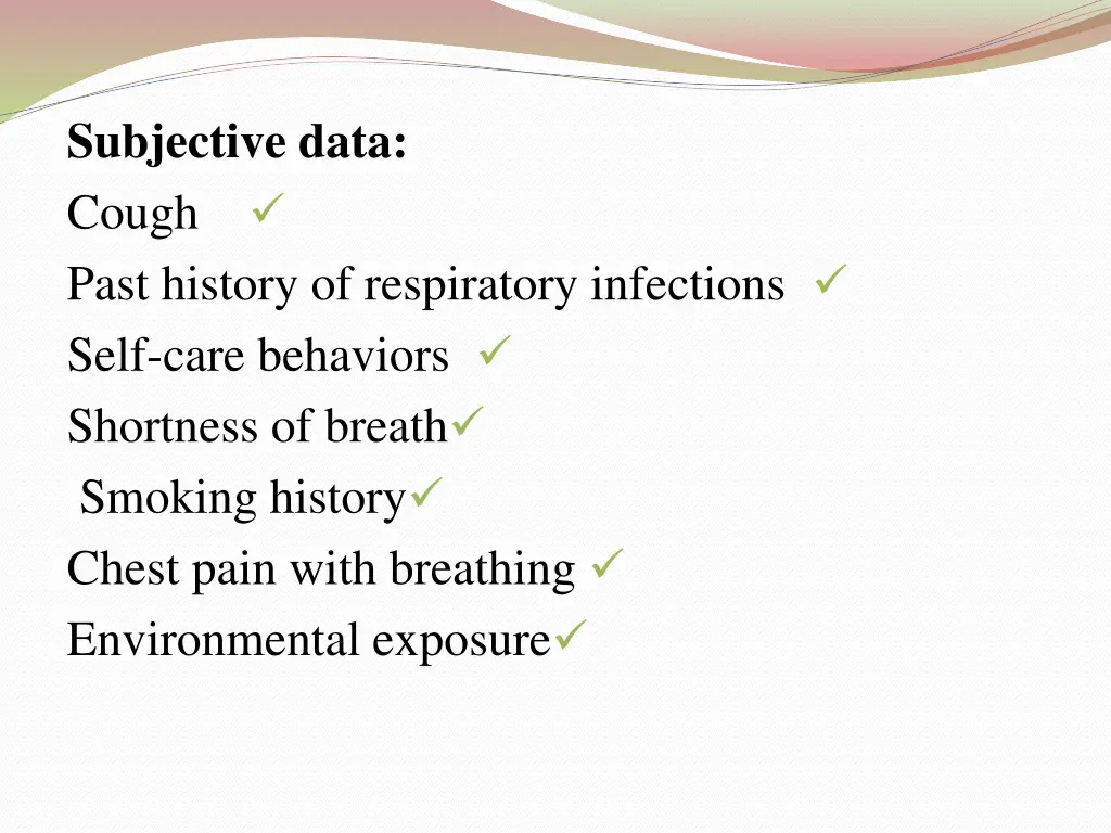 subjective data cough past history of respiratory