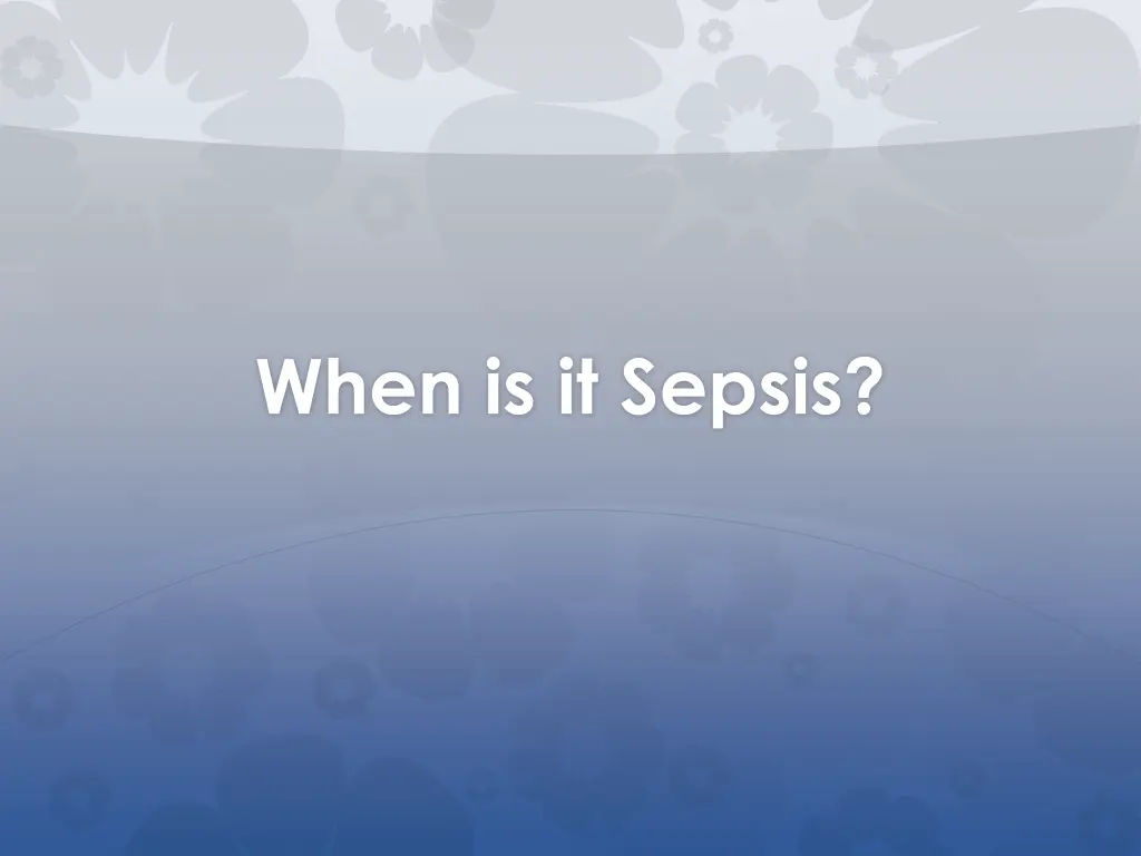 when is it sepsis