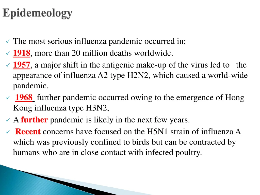 the most serious influenza pandemic occurred