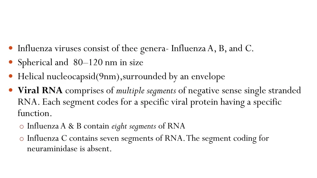 influenza viruses consist of thee genera