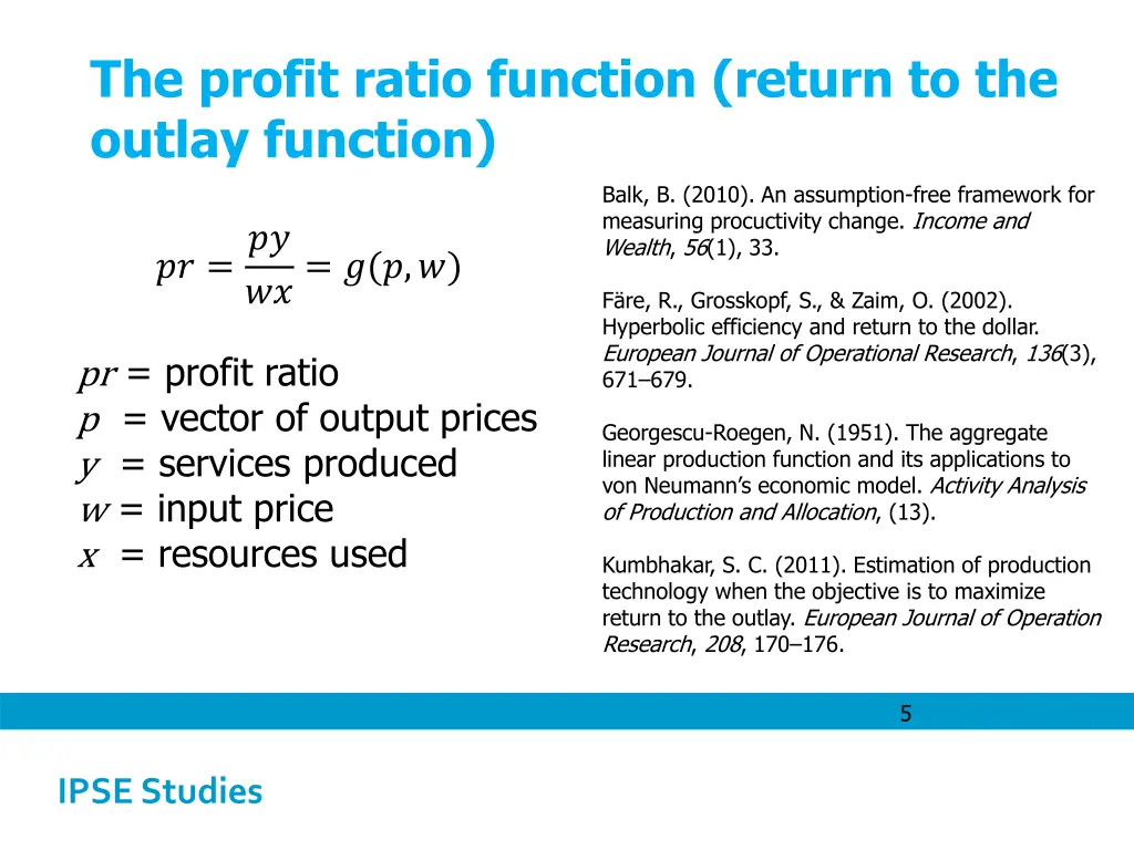 the profit ratio function return to the outlay