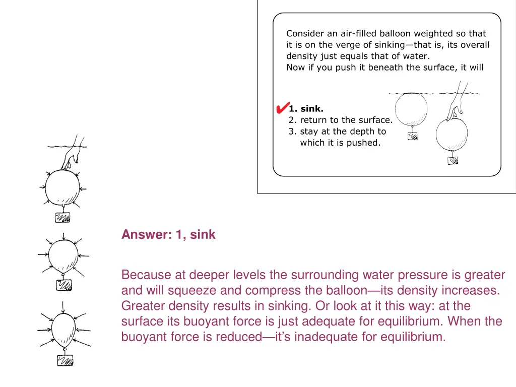 consider an air filled balloon weighted so that 1