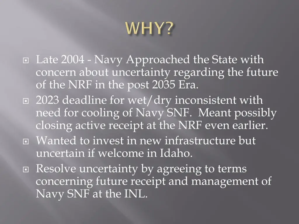 late 2004 navy approached the state with concern