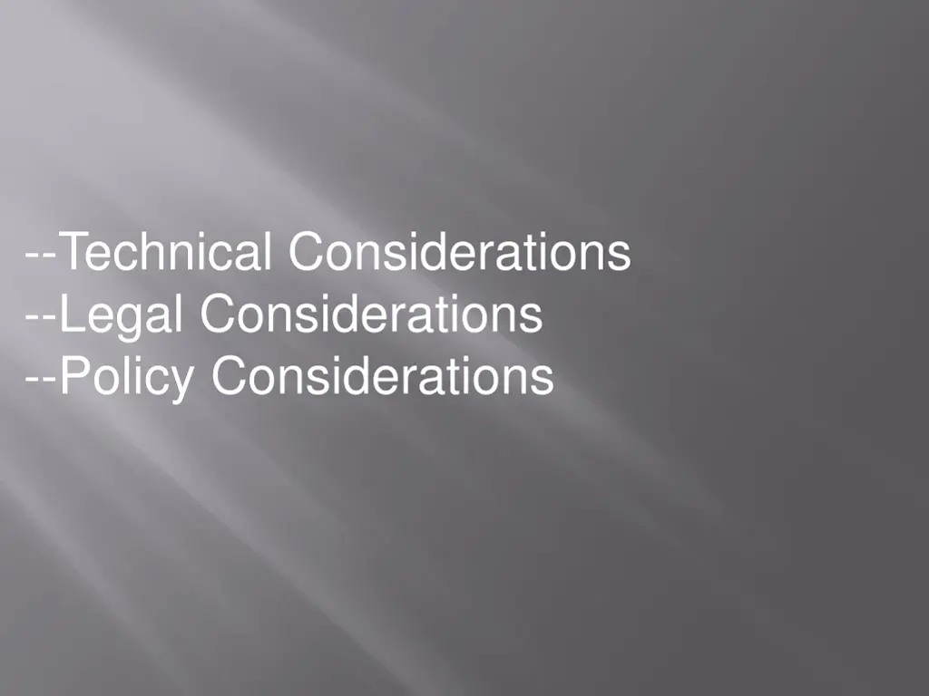 technical considerations legal considerations