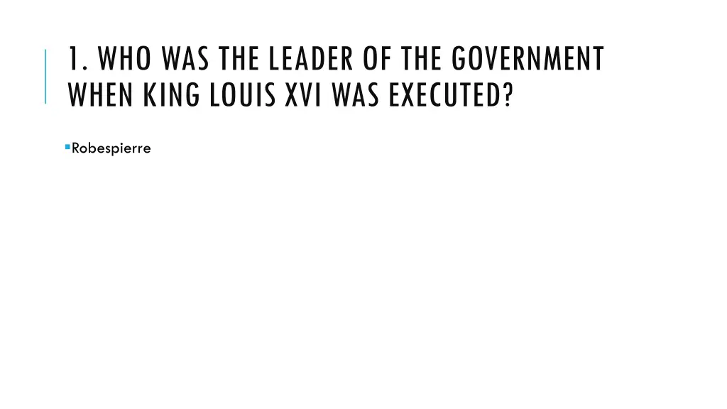 1 who was the leader of the government when king