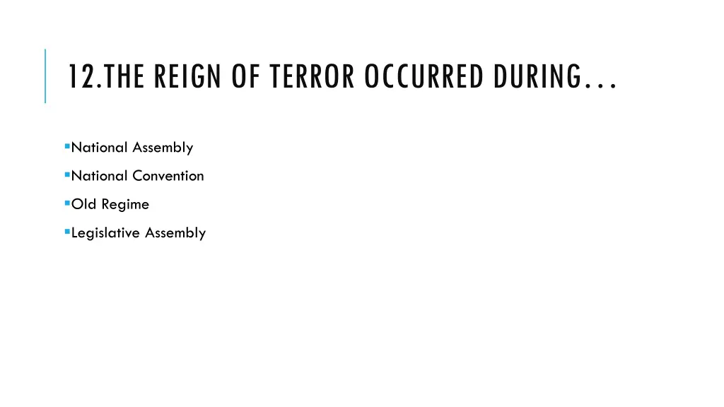 12 the reign of terror occurred during