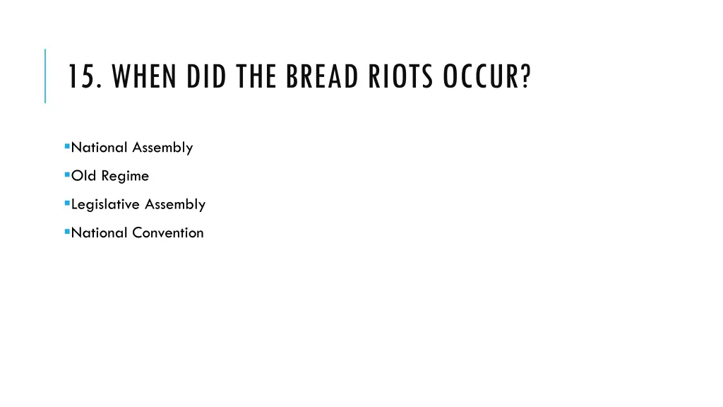 15 when did the bread riots occur