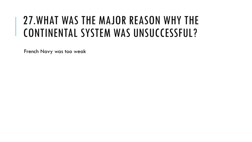 27 what was the major reason why the continental