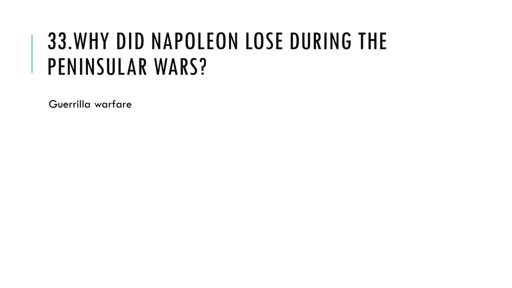 33 why did napoleon lose during the peninsular