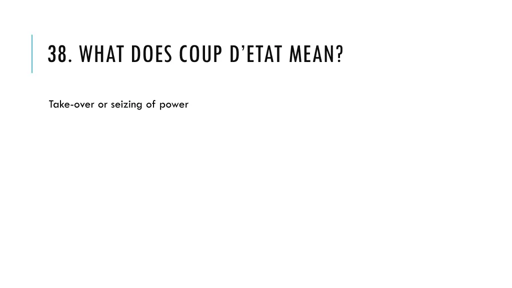 38 what does coup d etat mean