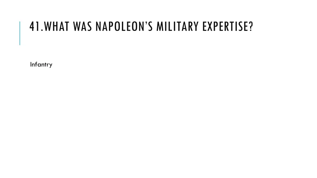 41 what was napoleon s military expertise