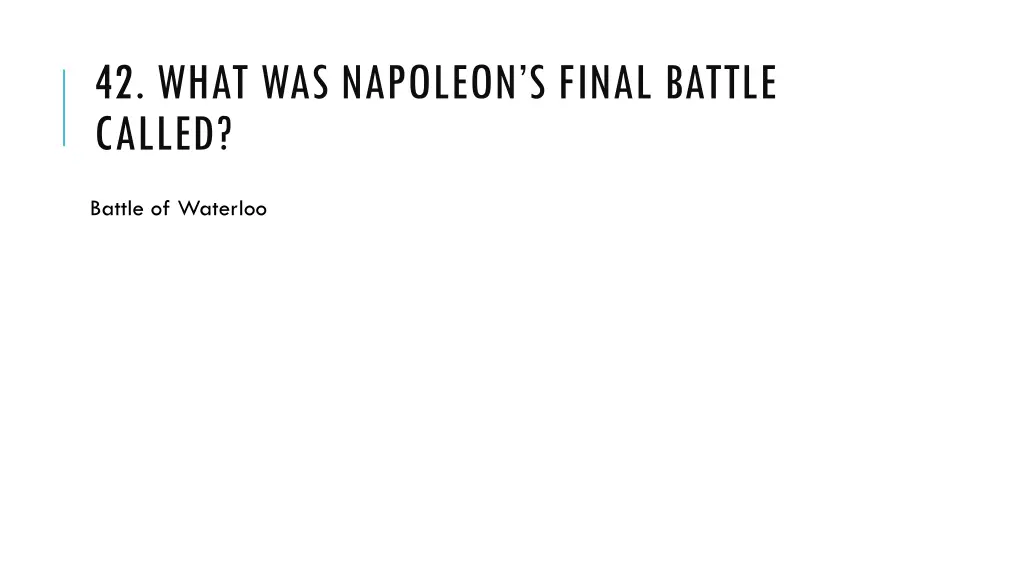 42 what was napoleon s final battle called