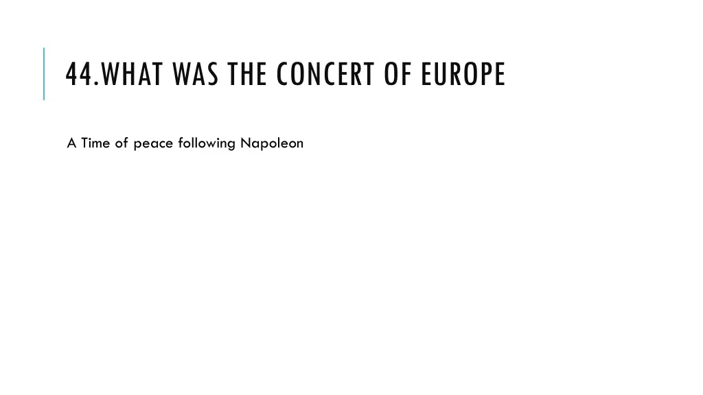 44 what was the concert of europe