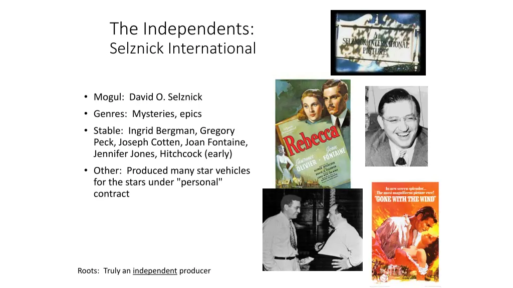 the independents selznick international