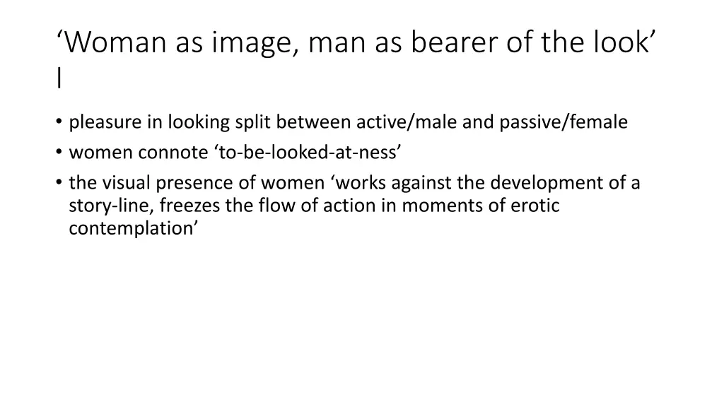 woman as image man as bearer of the look i