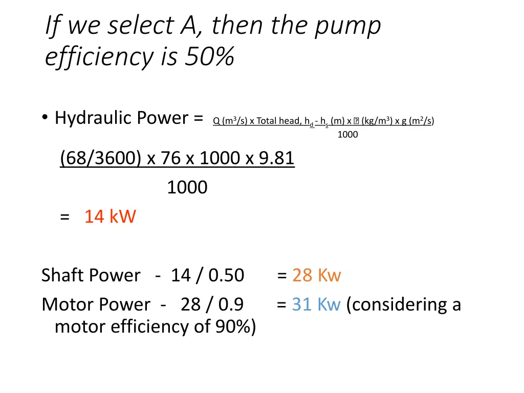 if we select a then the pump efficiency is 50