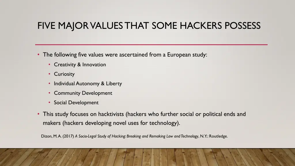 five major values that some hackers possess