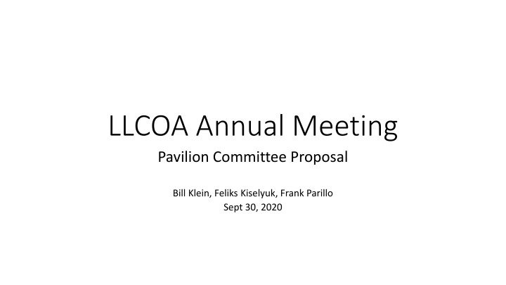 llcoa annual meeting pavilion committee proposal