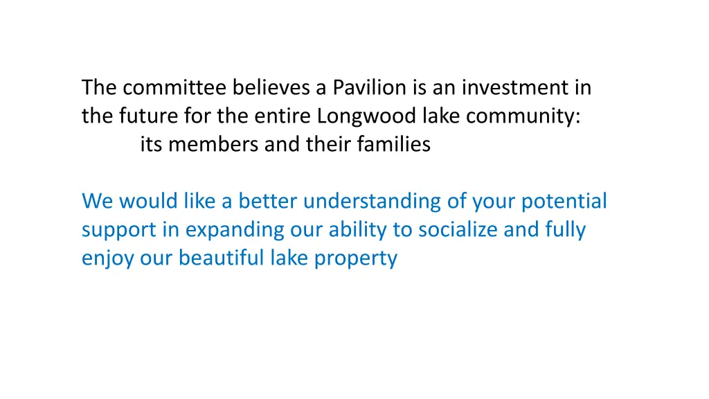 the committee believes a pavilion