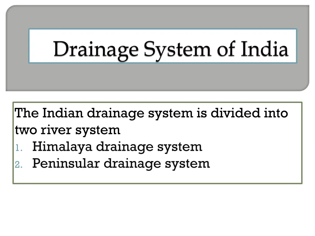 the indian drainage system is divided into