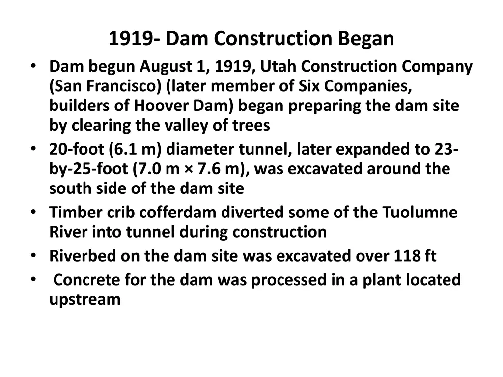 1919 dam construction began dam begun august