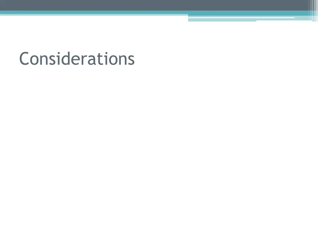 considerations