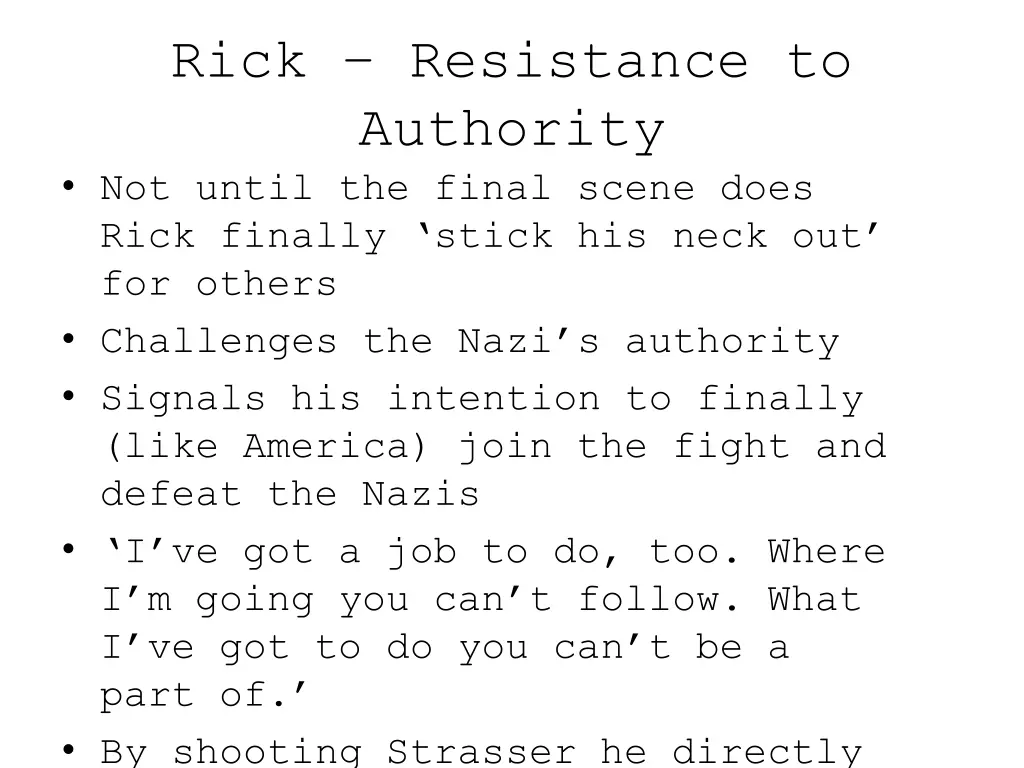 rick resistance to authority not until the final