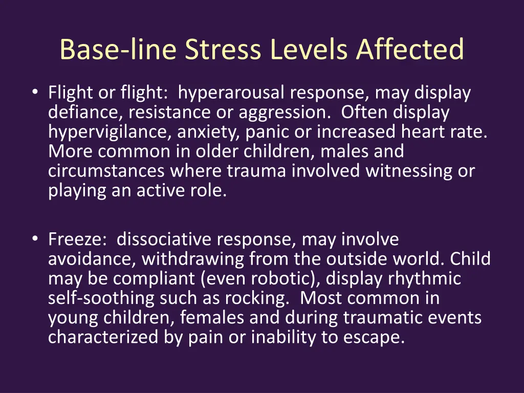 base line stress levels affected