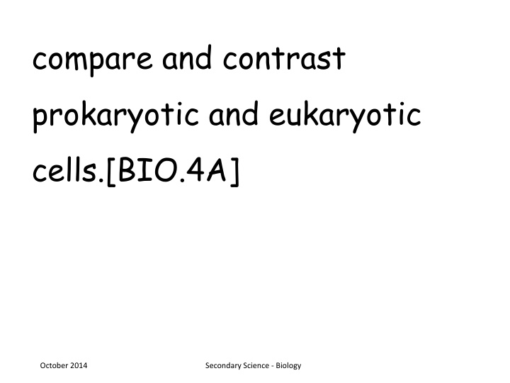 compare and contrast prokaryotic and eukaryotic