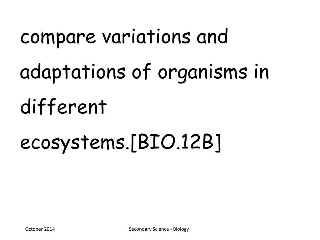 compare variations and adaptations of organisms