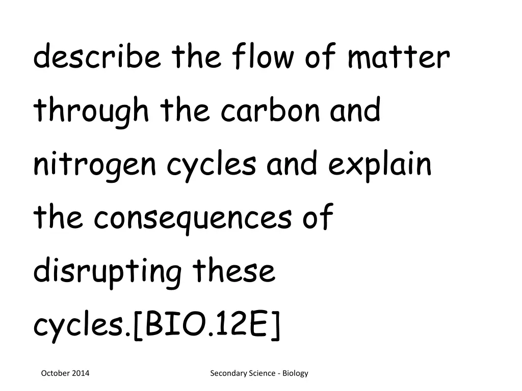 describe the flow of matter through the carbon