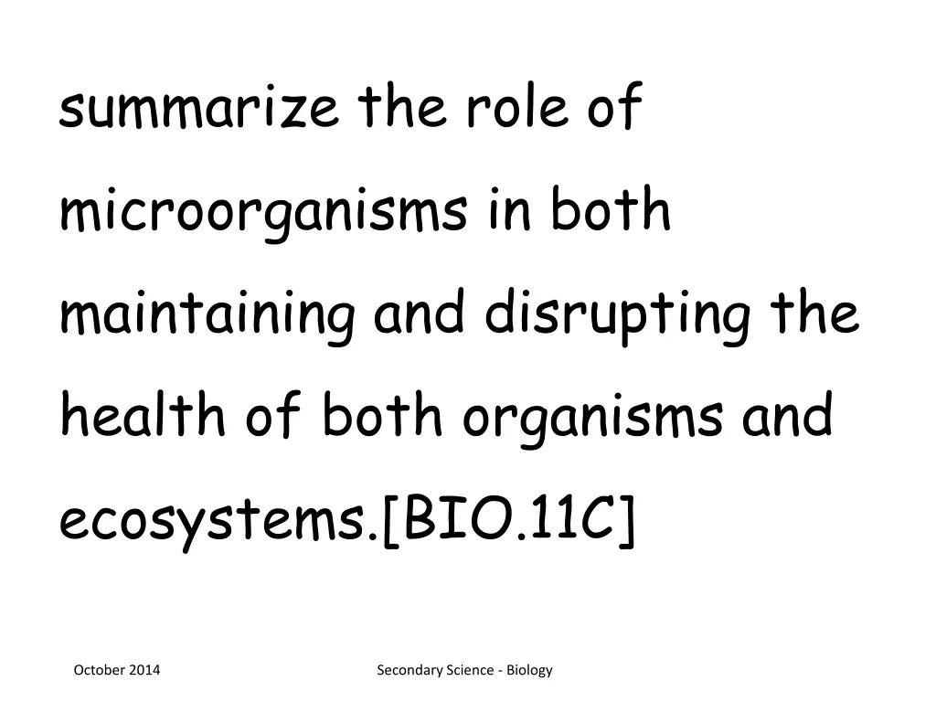 summarize the role of microorganisms in both