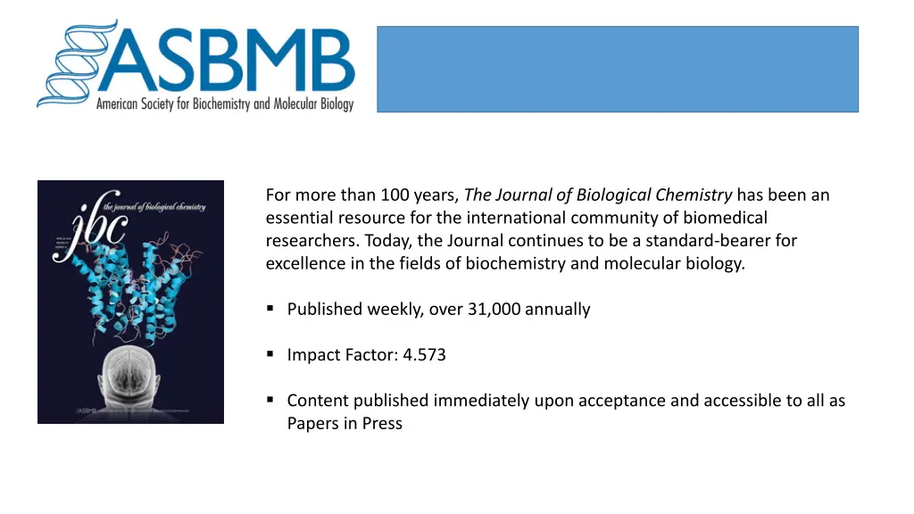 for more than 100 years the journal of biological