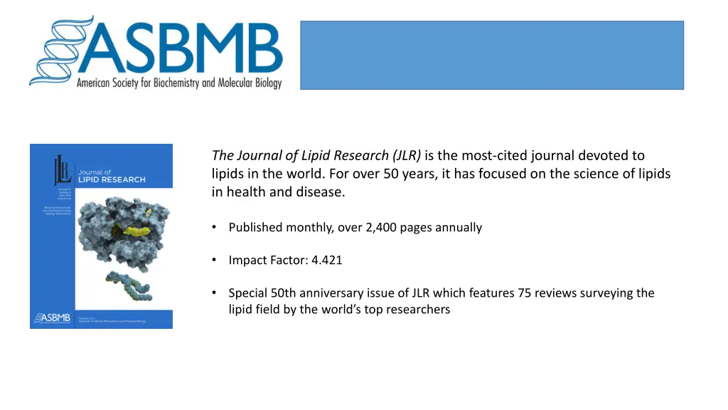 the journal of lipid research jlr is the most