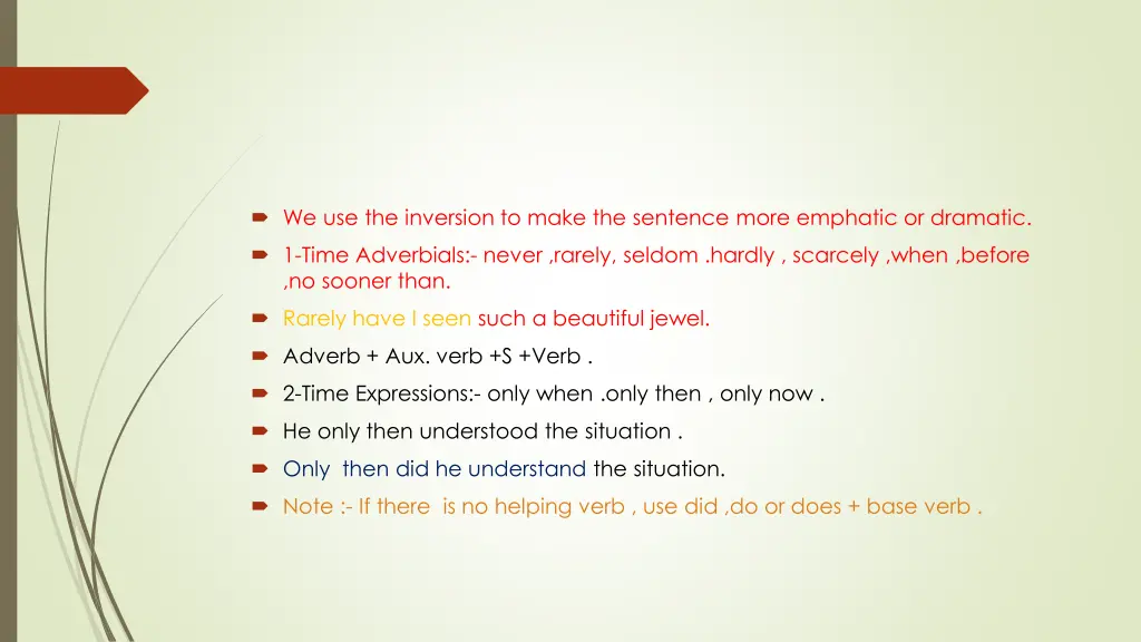 we use the inversion to make the sentence more