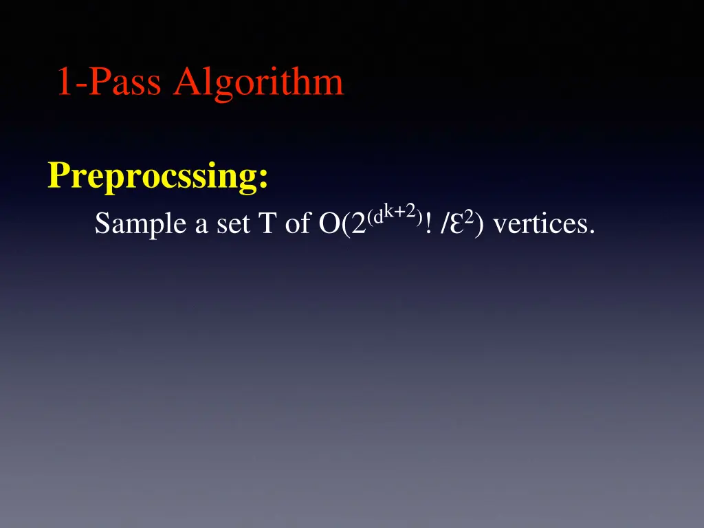 1 pass algorithm