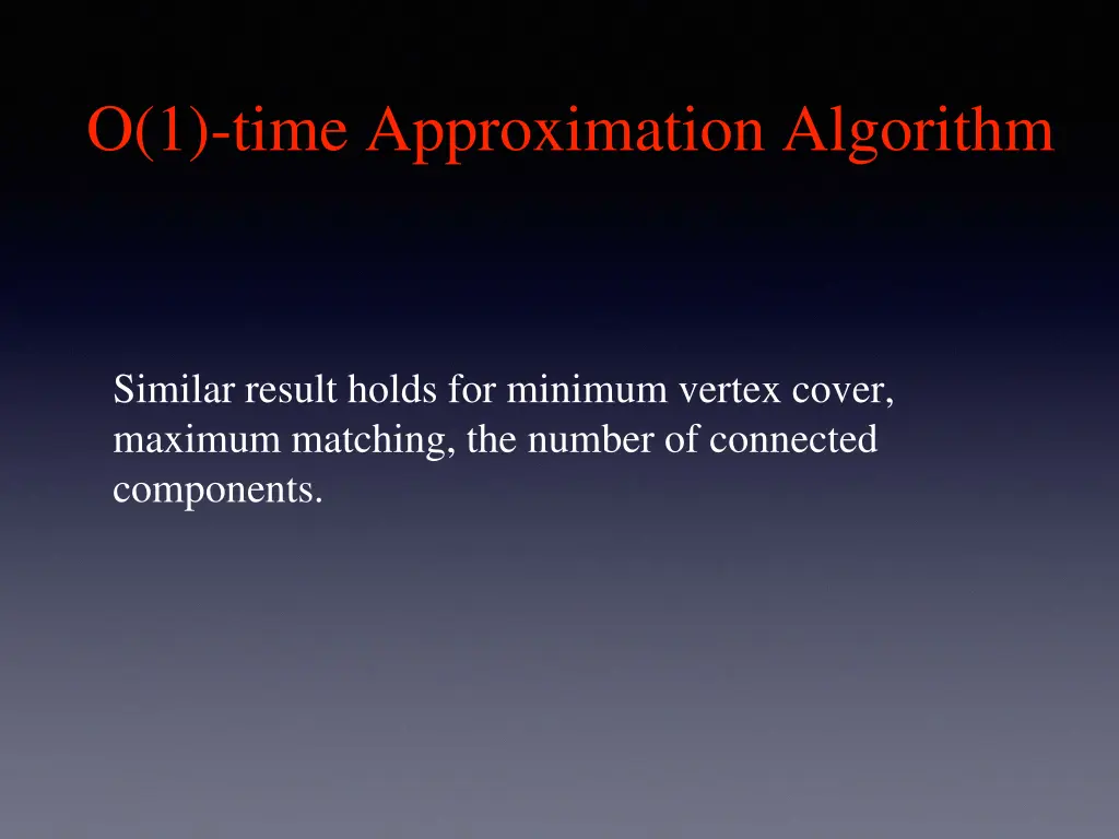 o 1 time approximation algorithm 1