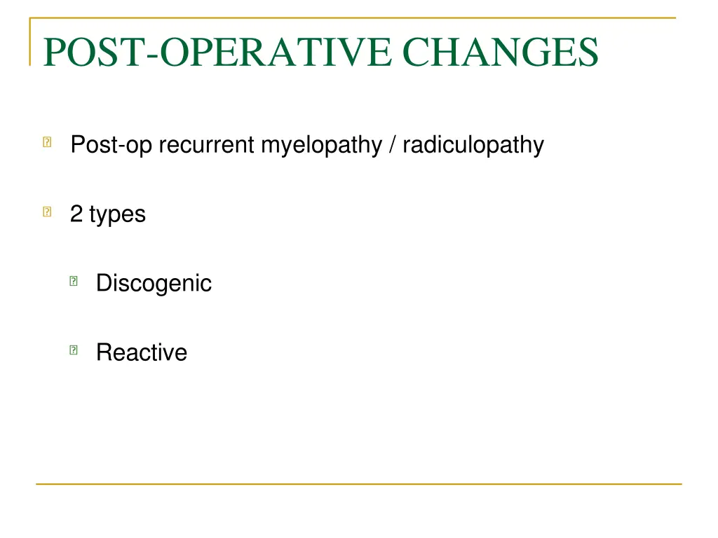 post operative changes