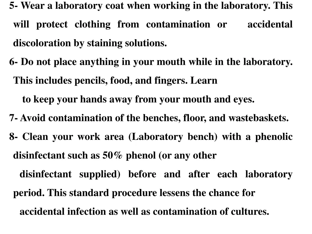 5 wear a laboratory coat when working