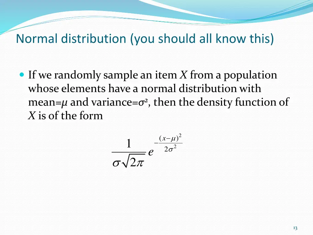 normal distribution you should all know this