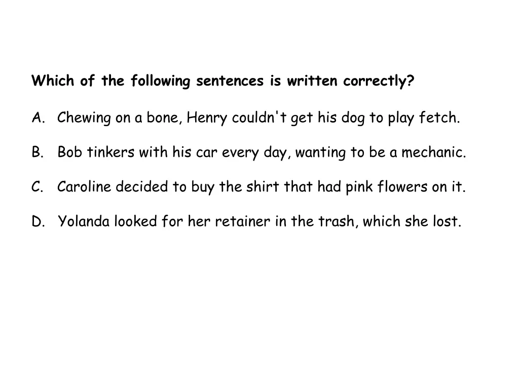 which of the following sentences is written