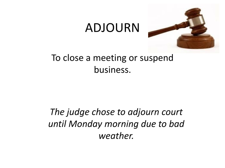 adjourn